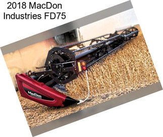 2018 MacDon Industries FD75
