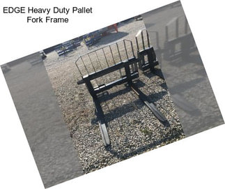 EDGE Heavy Duty Pallet Fork Frame