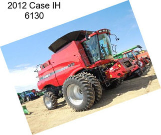 2012 Case IH 6130