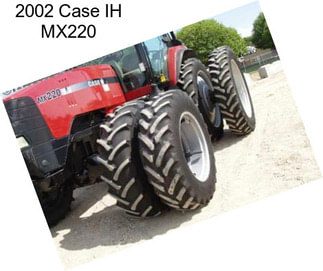 2002 Case IH MX220