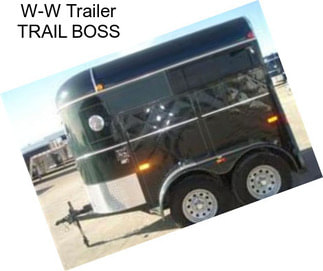 W-W Trailer TRAIL BOSS