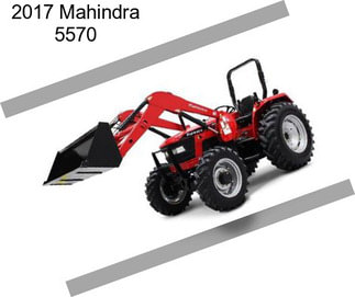 2017 Mahindra 5570