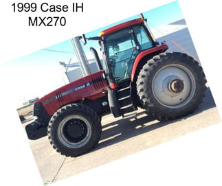 1999 Case IH MX270