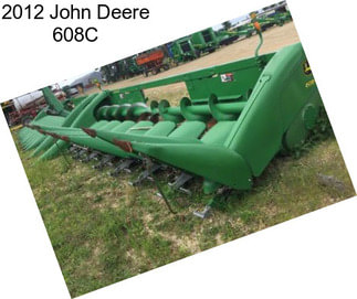 2012 John Deere 608C