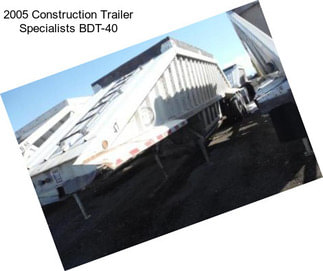 2005 Construction Trailer Specialists BDT-40