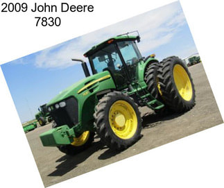 2009 John Deere 7830