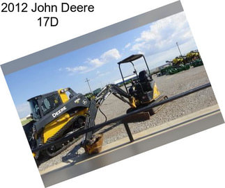 2012 John Deere 17D