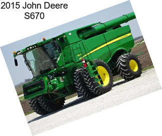 2015 John Deere S670