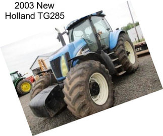 2003 New Holland TG285