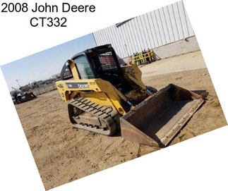 2008 John Deere CT332