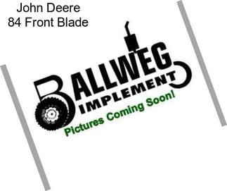 John Deere 84 Front Blade