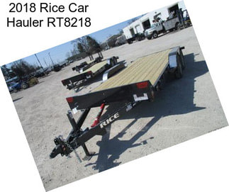 2018 Rice Car Hauler RT8218