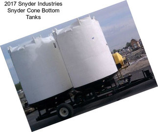 2017 Snyder Industries Snyder Cone Bottom Tanks