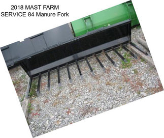 2018 MAST FARM SERVICE 84\