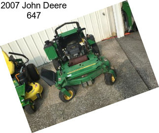 2007 John Deere 647