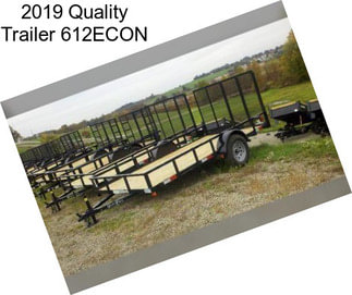 2019 Quality Trailer 612ECON