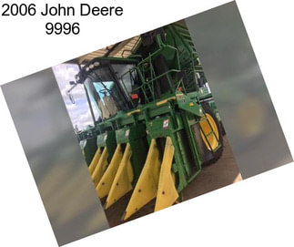 2006 John Deere 9996