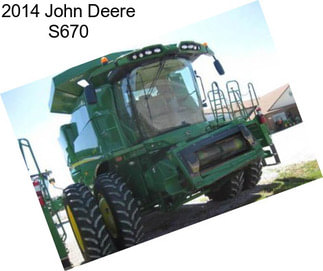 2014 John Deere S670