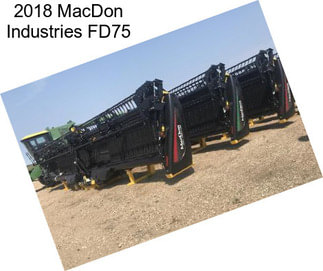 2018 MacDon Industries FD75