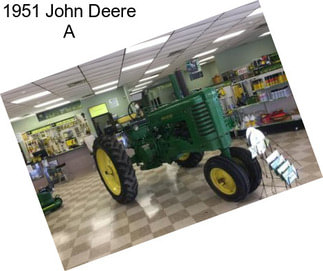 1951 John Deere A