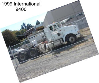 1999 International 9400