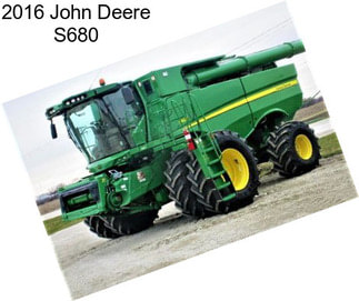 2016 John Deere S680