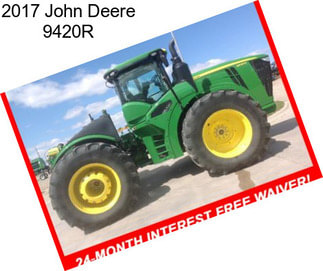 2017 John Deere 9420R