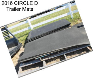 2016 CIRCLE D Trailer Mats