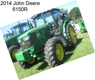 2014 John Deere 6150R