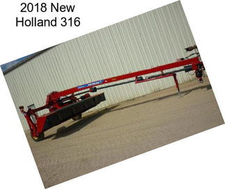 2018 New Holland 316