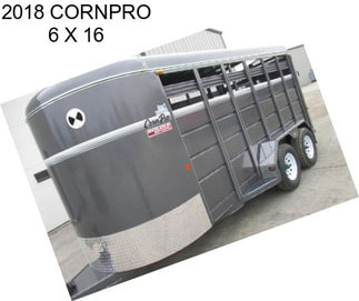 2018 CORNPRO 6 X 16