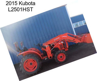 2015 Kubota L2501HST