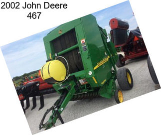 2002 John Deere 467