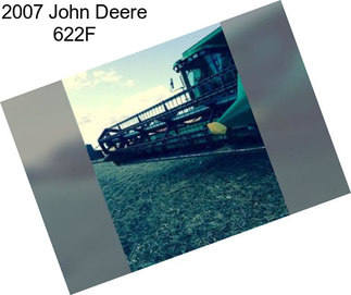 2007 John Deere 622F