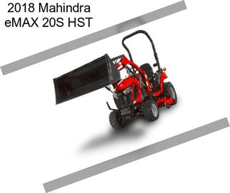 2018 Mahindra eMAX 20S HST