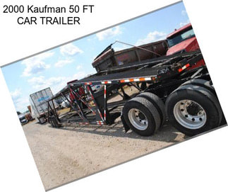 2000 Kaufman 50 FT CAR TRAILER