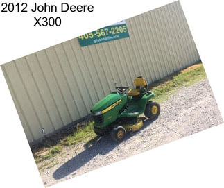 2012 John Deere X300