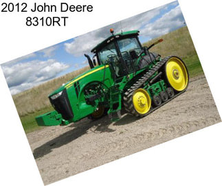 2012 John Deere 8310RT
