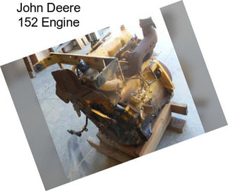 John Deere 152 Engine