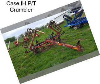 Case IH P/T Crumbler