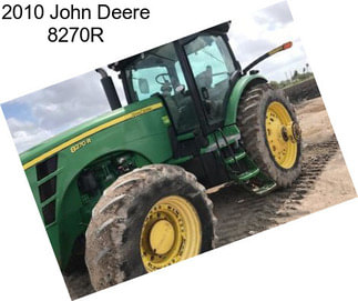 2010 John Deere 8270R