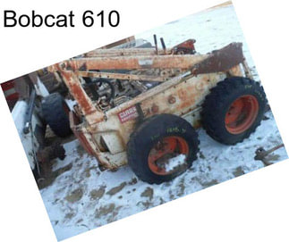 Bobcat 610