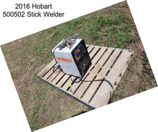 2016 Hobart 500502 Stick Welder