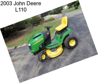 2003 John Deere L110