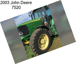 2003 John Deere 7520