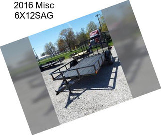 2016 Misc 6X12SAG