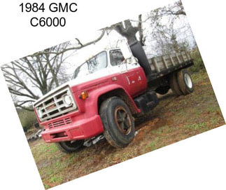 1984 GMC C6000