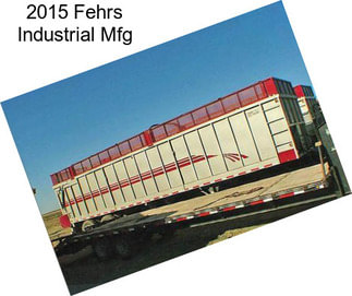 2015 Fehrs Industrial Mfg