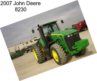 2007 John Deere 8230