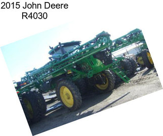 2015 John Deere R4030